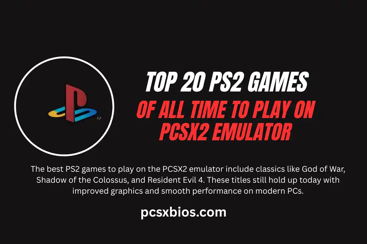 Top 20 PS2 Games of All Time to Play on PCSX2 Emulator